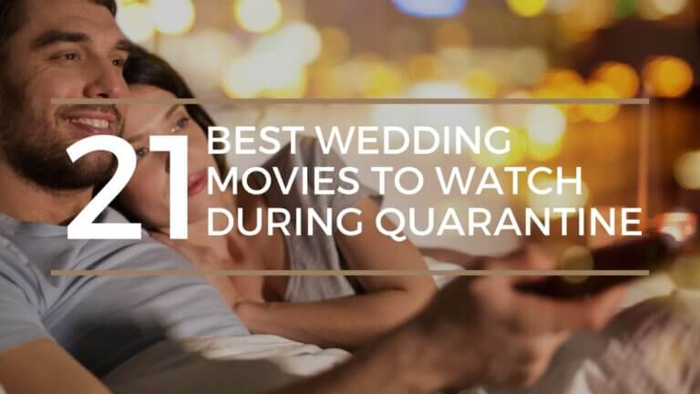 21 Best Wedding Movies to Watch During Quarantine