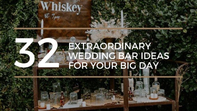 32 Extraordinary Wedding Bar Ideas for your Big Day