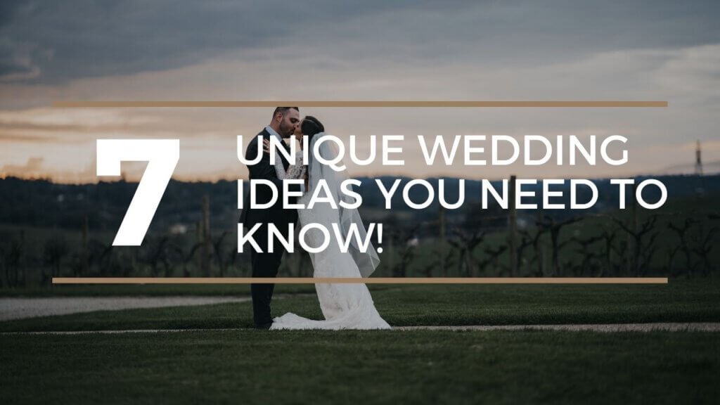 Make Your Wedding Unique Through These Clever Wedding Ideas